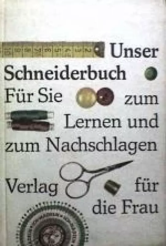 Unser Schneiderbuch - Antonie Janusch, knyga