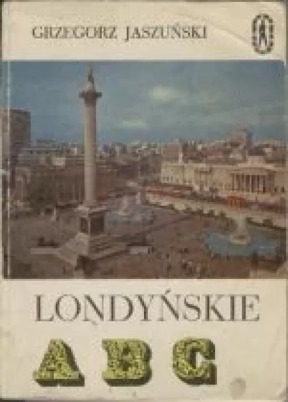 Londyńskie ABC - Grzegorz Januszunski, knyga