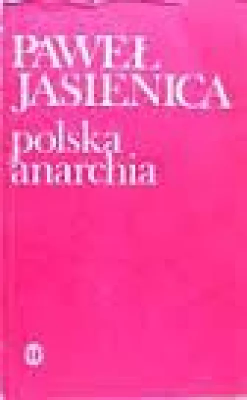 Polska anarchia - Pawel Jasienica, knyga
