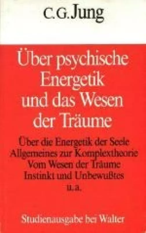 Über psychische Energetik und das Wesen der Träume - C. G. Jung, knyga