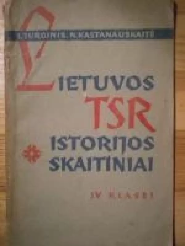 Lietuvos TSR istorijos skaitiniai IV klasei - J. Jurginis, knyga