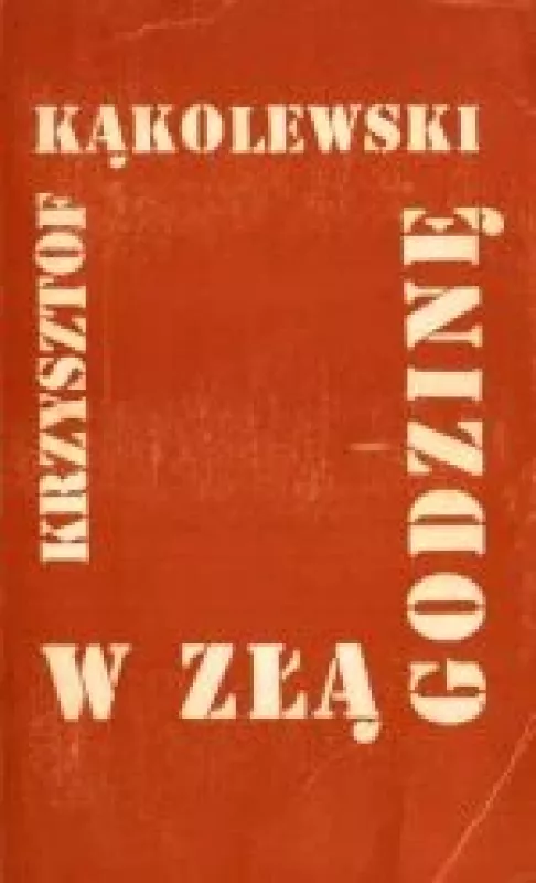 W złą godzinę - Krzysztof Kąkolewski, knyga