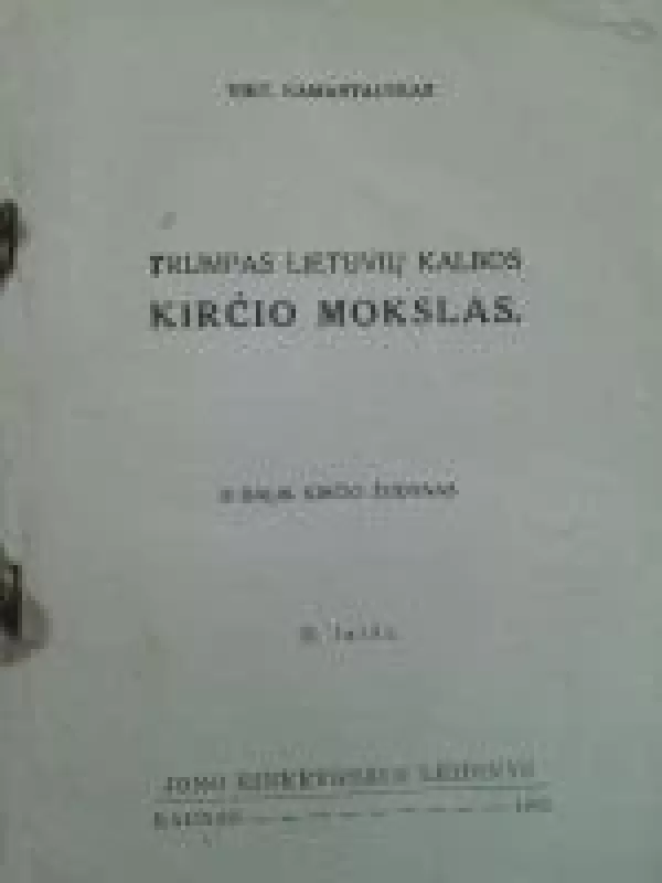 Trumpas lietuvių kalbos kirčio mokslas (II dalys) - Viktoras Kamantauskas, knyga