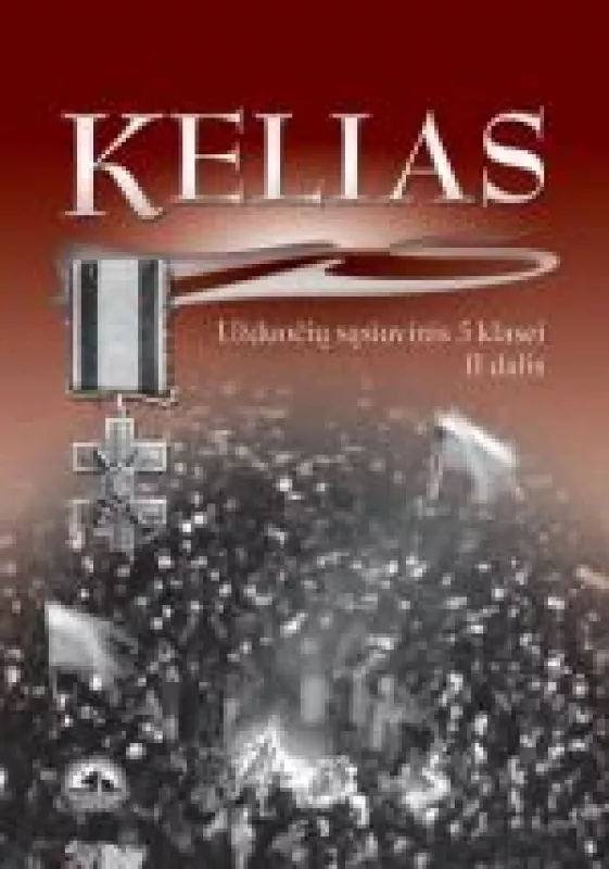 Kelias. Istorijos užduočių sąsiuvinis 5 klasei. II dalis - I. Kapleris, ir kiti , knyga