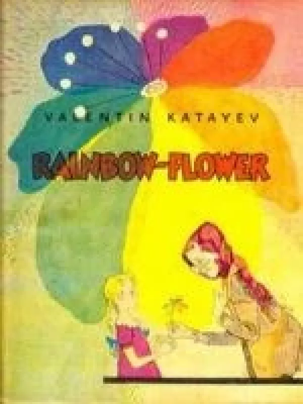 Rainbow-flower - Valentin Katayev, knyga