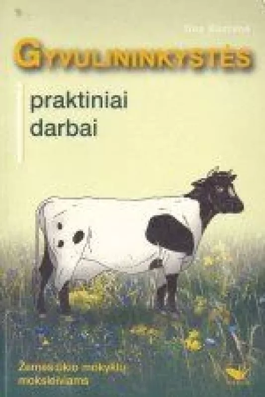 Gyvulininkystės praktiniai darbai - Ona Kazlienė, knyga