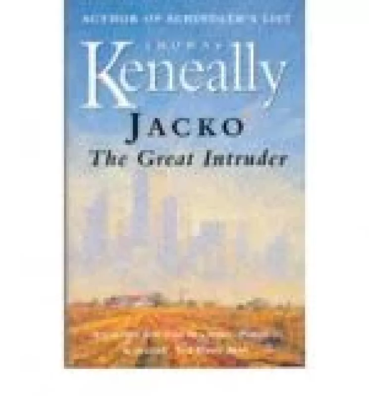Jacko. The great intruder - Thomas Keneally, knyga