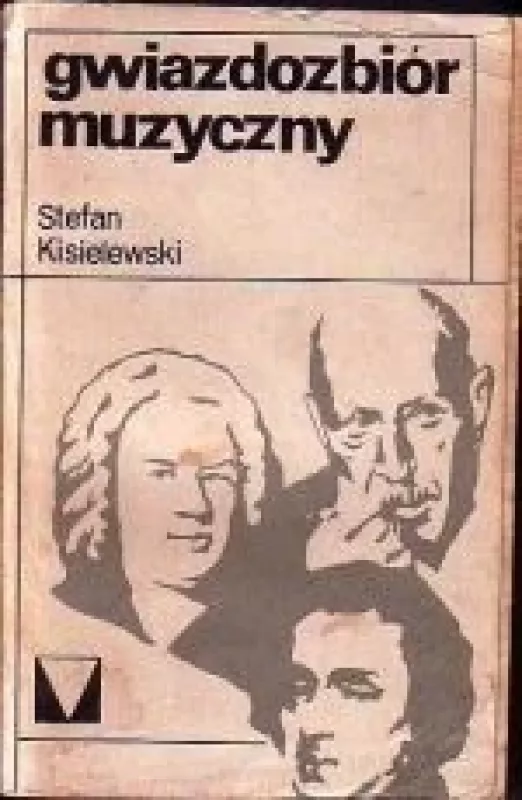 Gwiazdozbiór muzyczny - Stefan Kisielewski, knyga