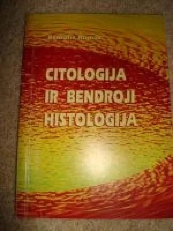 Citologija ir bendroji histologija - Ramutis Klimas, knyga