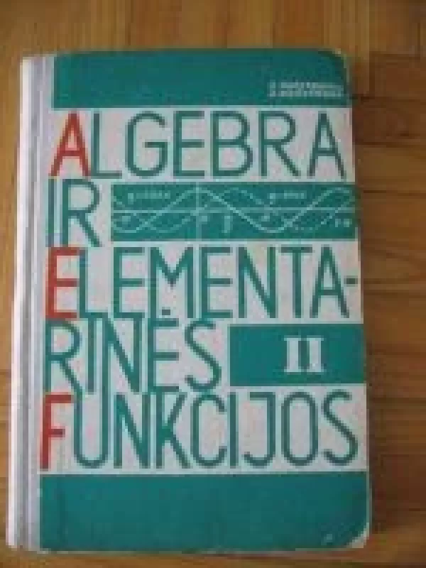 Algebra ir elementarinės funkcijos (II dalis) - J. Kočetkova, J.  Kočetkovas, knyga