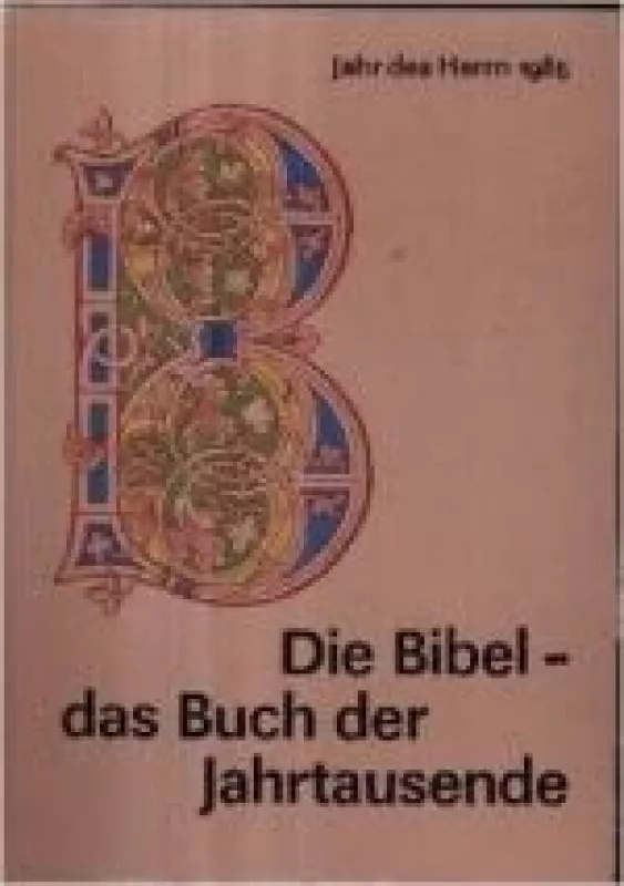 Die Bibel - das Buch der Jahrtausende - Peter Kokschal, knyga