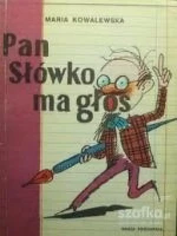 Pan Slowko ma glos - Maria Kowalewska, knyga