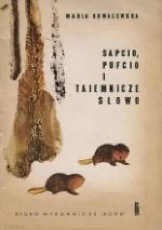 Sapcio, Pufcio i tajemnicze słowo - Maria Kowalewska, knyga
