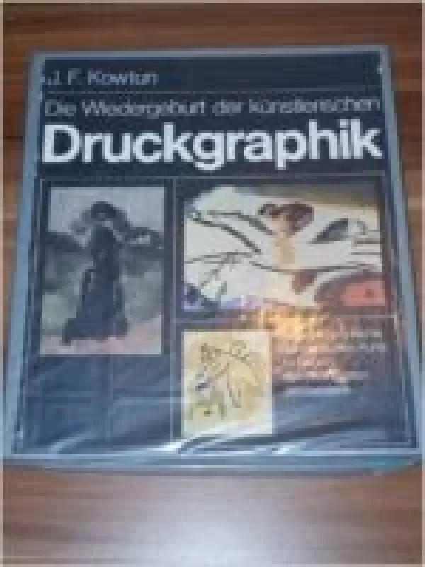 Die Wiedergeburt Der Kunstlerischen Druckgraphik - J.F. Kowtun, knyga
