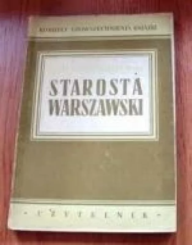 Starosta Warszawski - Jozef Ignacy Kraszewski, knyga