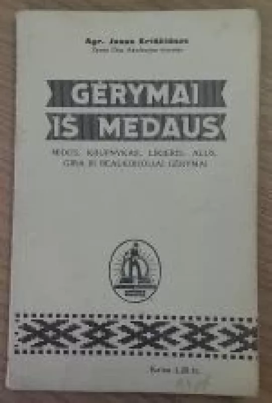 GĖRYMAI IŠ MEDAUS - J. Kriščiūnas, knyga