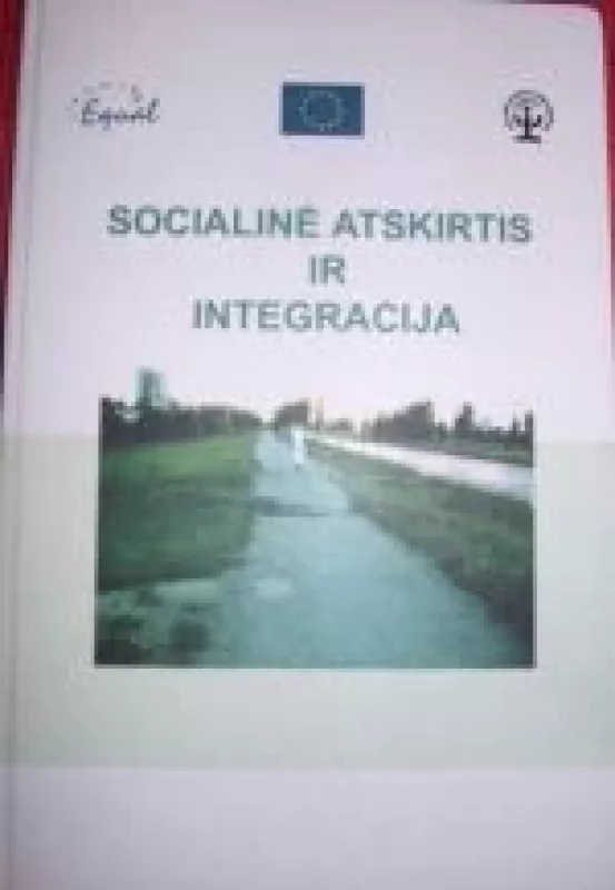 Socialinė atskirtis ir integracija - L. Kublickienė, ir kiti , knyga