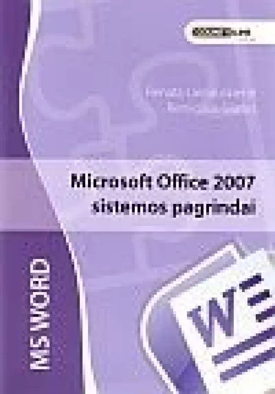 Microsoft Office 2007 sistemos pagrindai - Renata Lamauskienė, Remigijus  Grašys, knyga