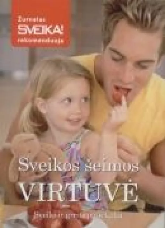 Sveikos šeimos virtuvė - Lina Lankauskaitė, Lia  Virkus, knyga