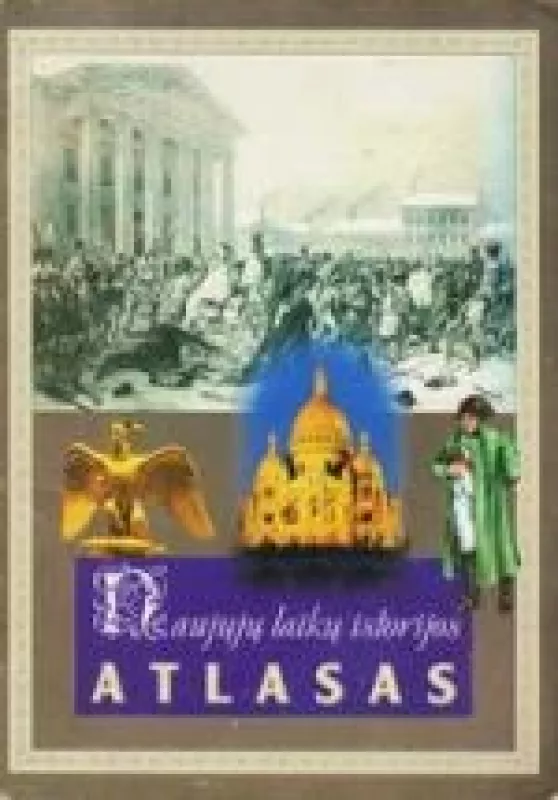 Naujųjų laikų istorijos atlasas 9 klasei - Arūnas Latišenka, knyga