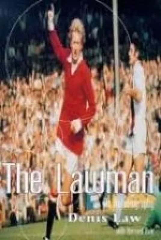The Lawman: An Autobiography - Denis Law, knyga