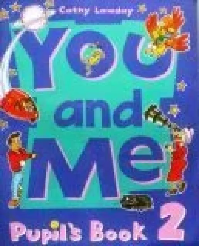 You and me.  Pupil's book 2 - Cathy Lawday, knyga