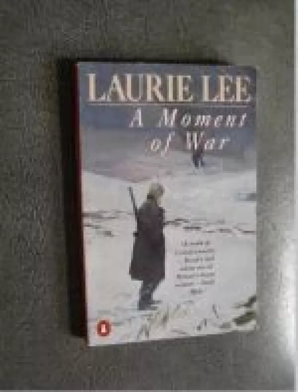 A Moment of War - Laurie Lee, knyga
