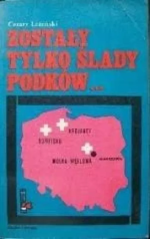 Zostały tylko ślady podków... - Cezary Leżeński, knyga