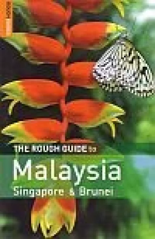Rough Guide to Malaysia, Singapore & Brunei: Malaizija, Singapūras ir Brunėjus - Autorių Kolektyvas, knyga