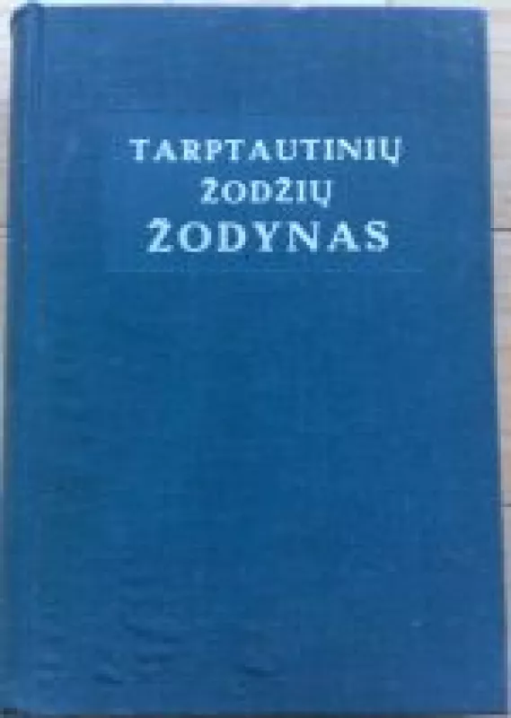 Tarptautinių žodžių žodynas - I. Liochinas, ir kiti , knyga 2