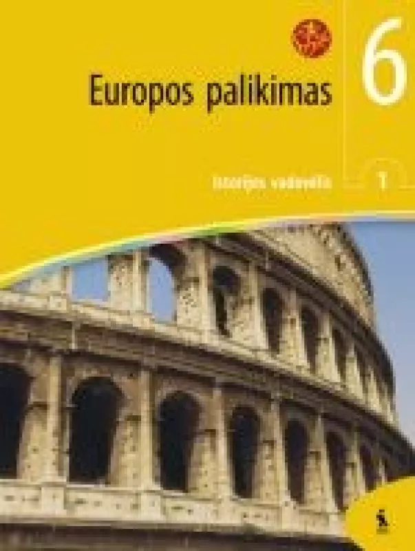 Europos palikimas. Istorijos vadovėlis VI klasei. 1-oji knyga - Jūratė Litvinaitė, knyga