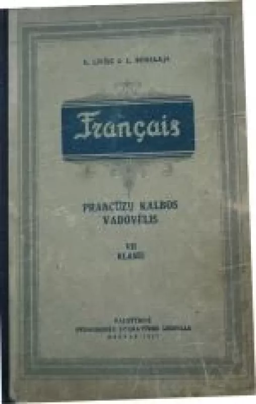 Prancūzų kalbos vadovėlis VII klasei - E. Livčic, knyga