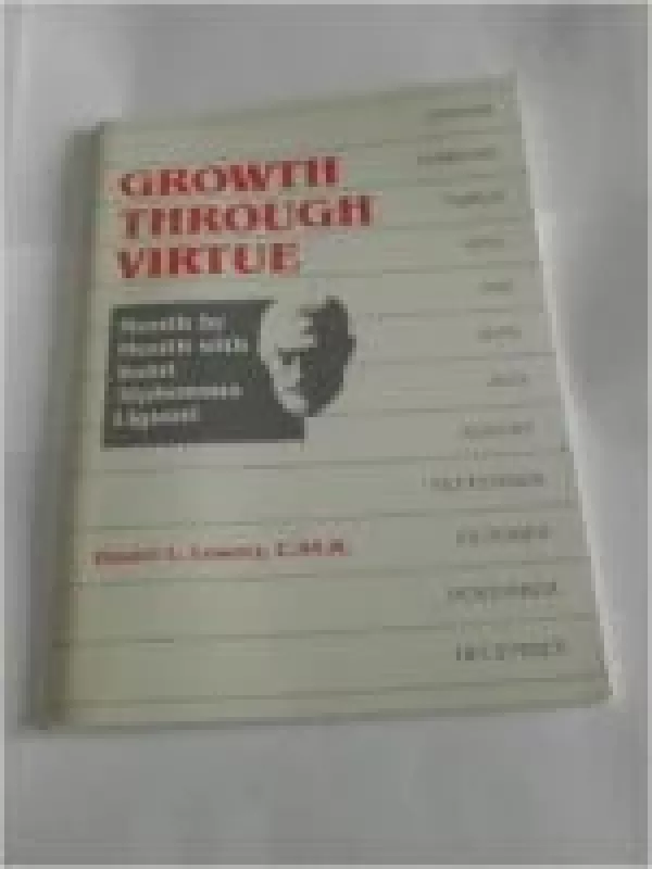 Growth Through Virtue : Month by Month with Saint Alphonsus Liguori - Daniel L Lowery, knyga