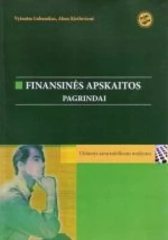 Finansinės apskaitos pagrindai - Vytautas Lubauskas, Alma  Kirilovienė, knyga