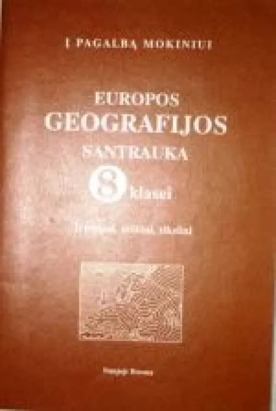 Europos geografijos santrauka 8 klasei - L. Lukoševičius, R.  Šinkūnas, knyga