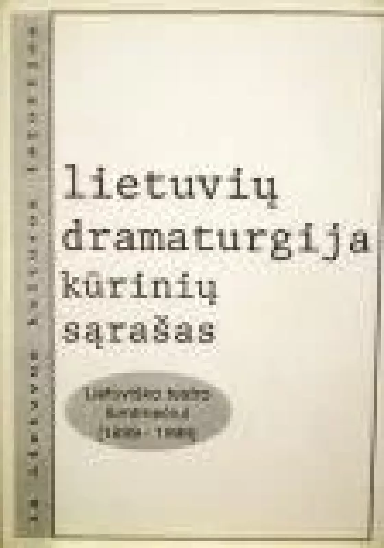 Lietuvių dramaturgija. Kūrinių sąrašas - Vytautas Maknys, knyga