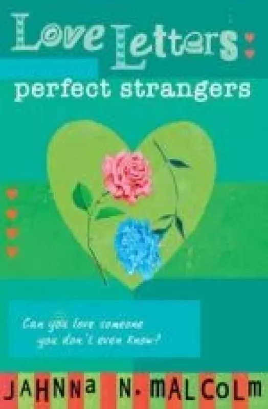 Love Letters: Perfect Strangers - Jahnna Malcolm, knyga