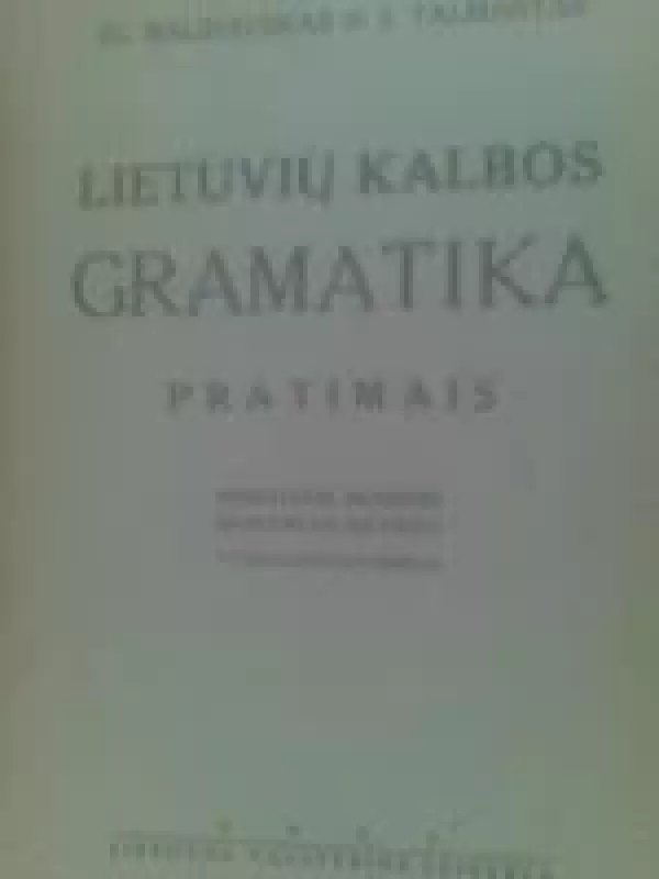 Lietuvių kalbos gramatika pratimais - Ig. Malinauskas, J.  Talmantas, knyga