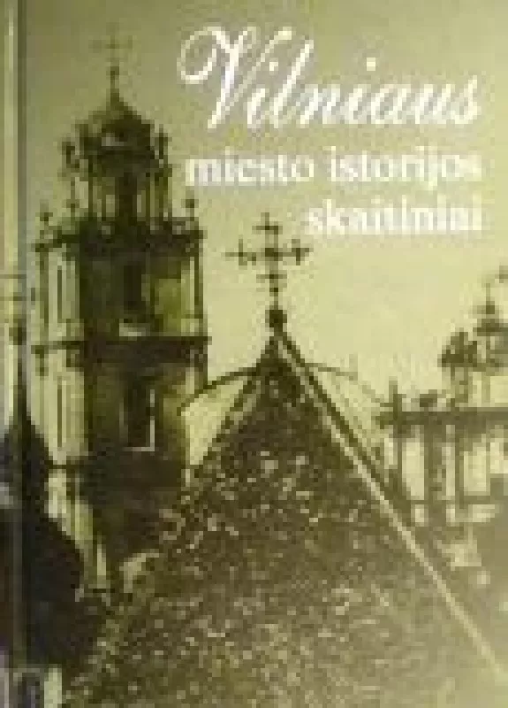 Vilniaus miesto istorijos skaitiniai - Antanas Račis Eugenijus Manelis, Antanas Račis, knyga