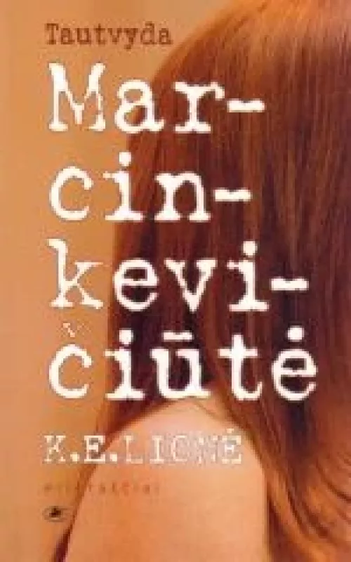 K.E.Lionė - Tautvyda Marcinkevičiūtė, knyga