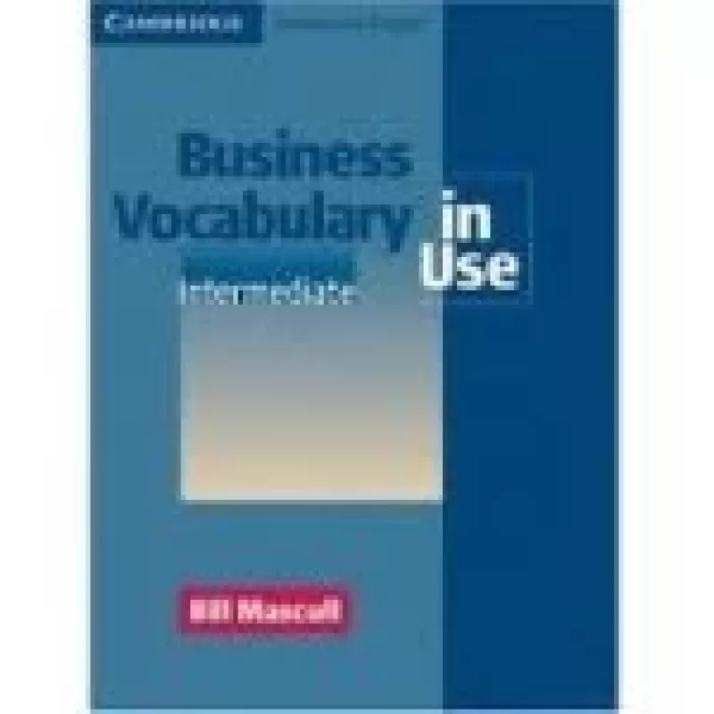 Business Vocabulary in Use Intermediate - Bill Mascull, knyga