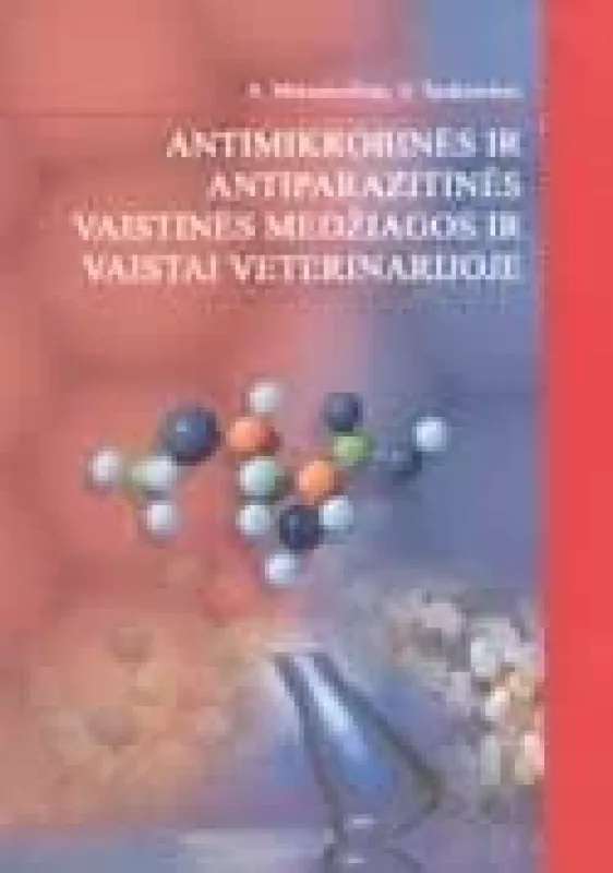 Antimikrobinės ir antiparazitinės vaistinės medžiagos - A. Matusevičius, knyga