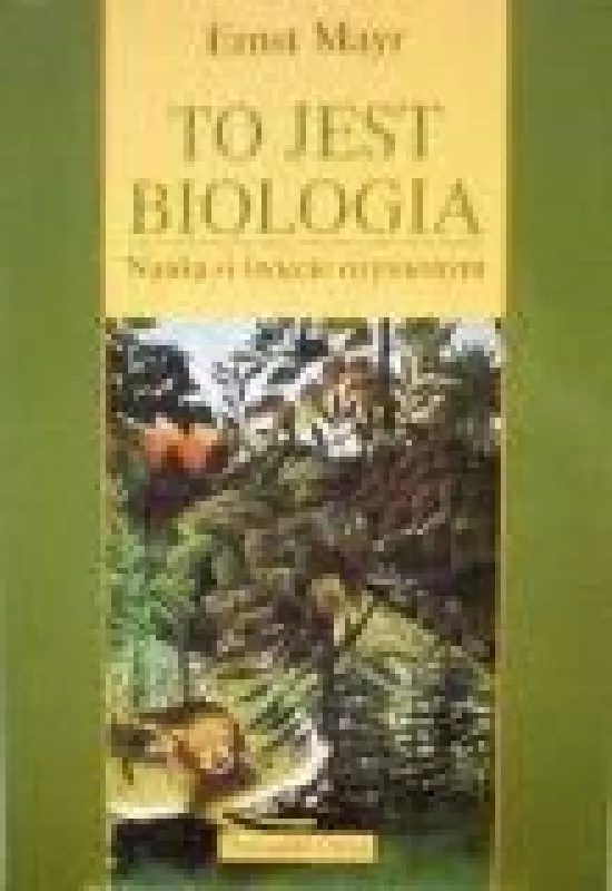 To jest biologia - E. Mayr, knyga