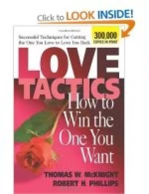 Love Tactics: How to Win the One You Want - Thomas W. McKnight, knyga