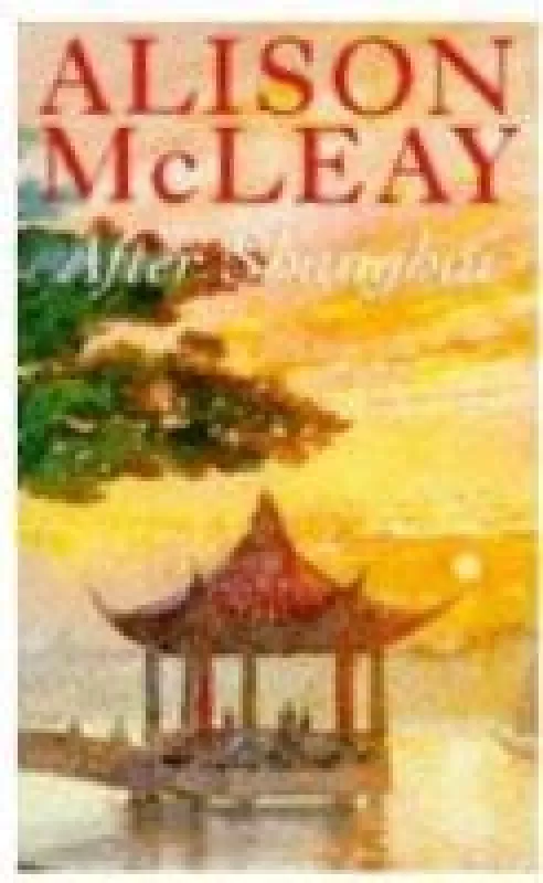 After Shanghai - Alison McLeay, knyga