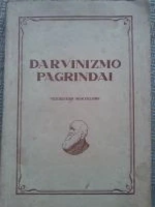 Darvinizmo pagrindai - M. Melnikovas, A.  Šibanovas, V.  Korsunskaja, knyga