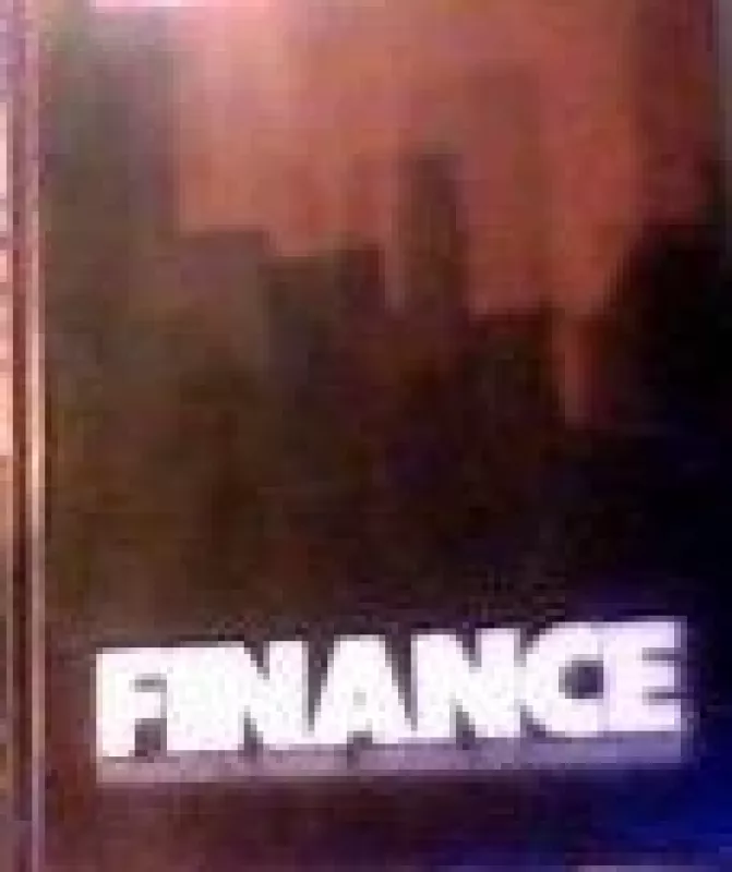 Finance : introduction to markets, institutions, and management - Autorių Kolektyvas, knyga