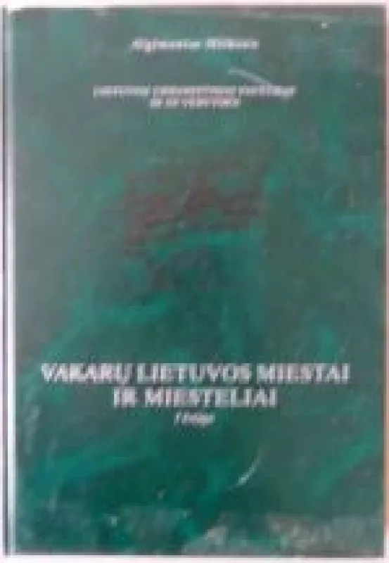 Vakarų Lietuvos miestai ir miesteliai (I knyga) (III tomas) - Algimantas Miškinis, knyga