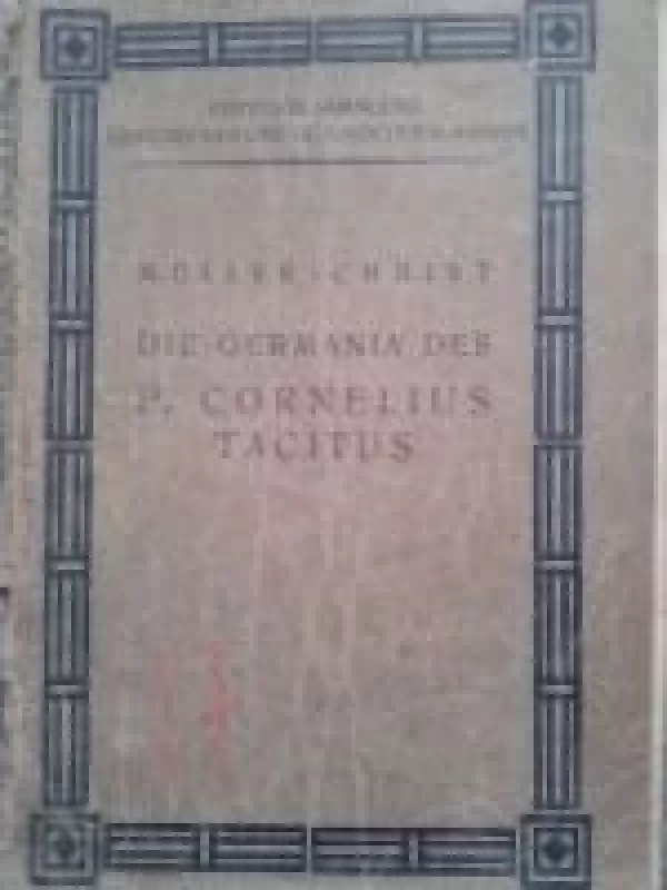 Die Germania des P. Cornelius Tacitus - Autorių Kolektyvas, knyga