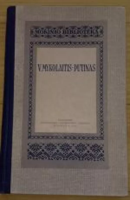 V. Mykolaitis-Putinas - Vincas Mykolaitis-Putinas, knyga